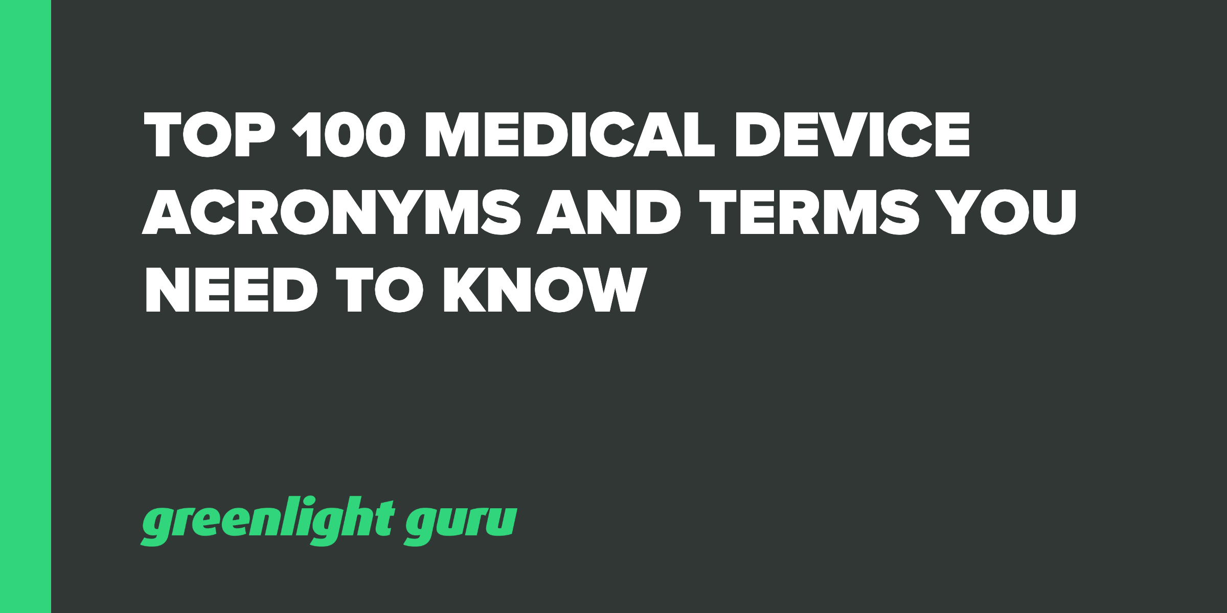 Top 100 Medical Device Terms You Should Know