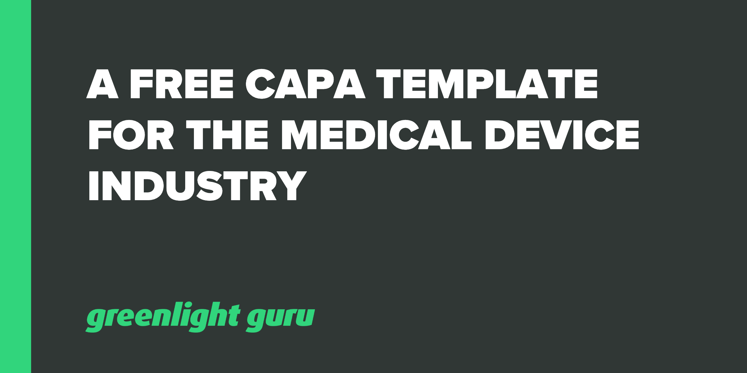 Download Your Free CAPA Template for Medical Devices [Get It Here]