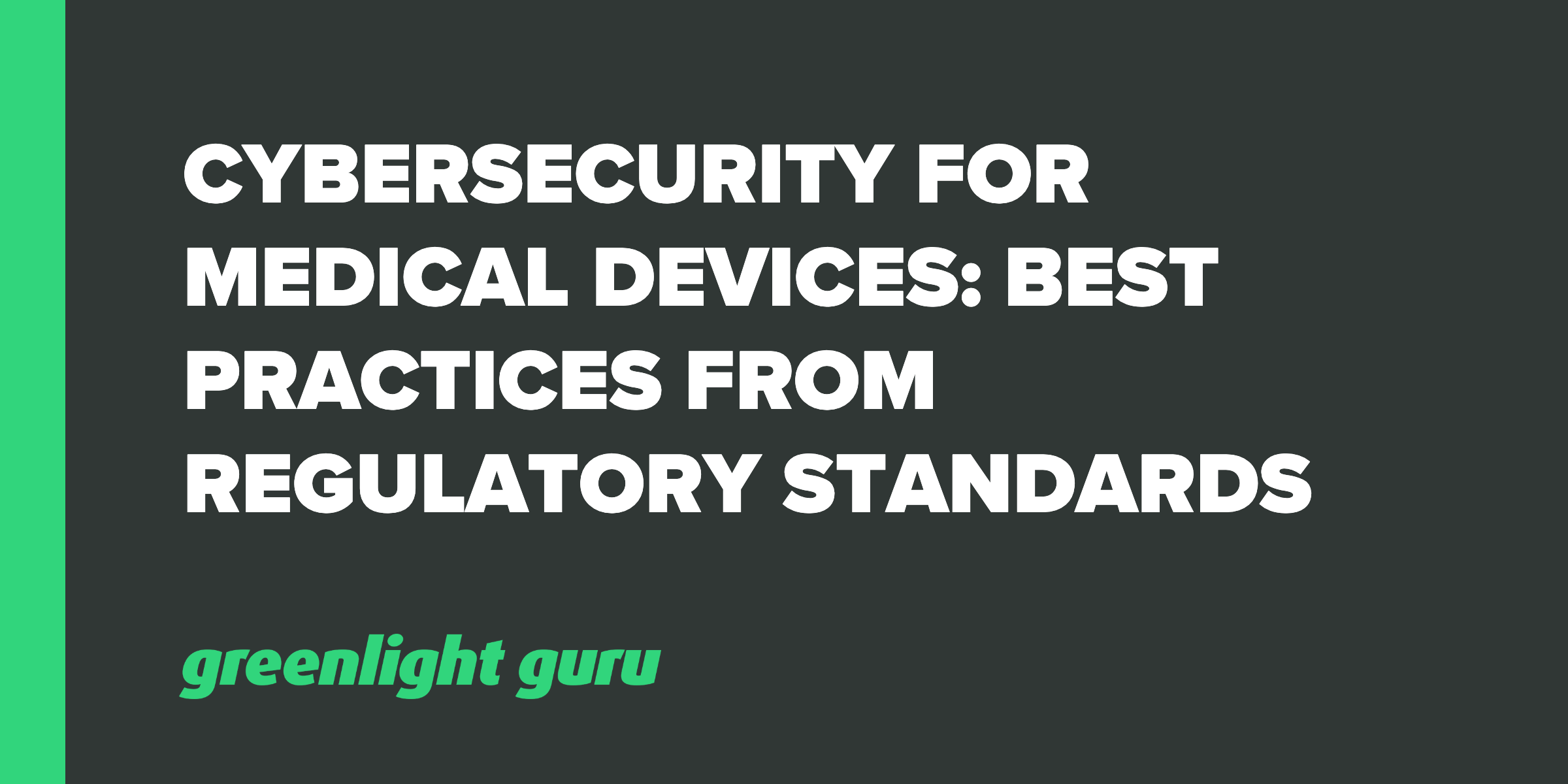 Best Practices for Cybersecurity Standards in Medical Devices